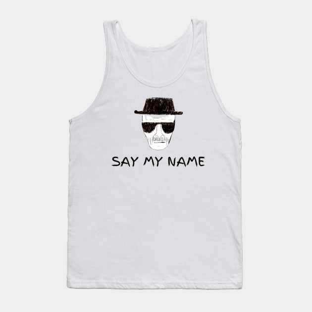 "SAY MY NAME" Breaking Bad Tank Top by retroprints